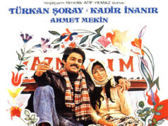 Türk sinemasının en iyi 10 filminden biri Atıf Yılmaz’ın ‘Selvi Boylum Al Yazmalım’ı