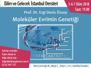 Bilim ve Gelecek İstanbul Dersleri Prof. Dr. Ergi Deniz Özsoy’un “Moleküler Evrimin Genetiği” kursu ile başlıyor!