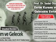 Bilim ve Gelecek İstanbul Dersleri Kasım programı:Prof. Dr.Sedat Ölçer’le Evrim Kuramı ve Gelecekteki Evrim
