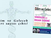 Bilim ve Gelecek Mart sayısı tüm okurlarımızın erişimine açık!