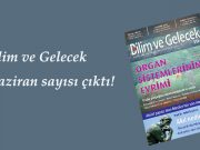Bilim ve Gelecek Haziran sayısı çıktı!