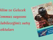 Bilim ve Gelecek Temmuz sayısını nasıl edinebilirsiniz?