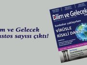 Bilim ve Gelecek Ağustos sayısı çıktı!