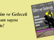 Bilim ve Gelecek Nisan sayısı çıktı!