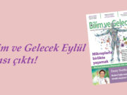 Bilim ve Gelecek Eylül sayısı çıktı!