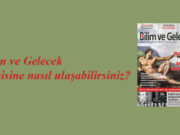 Bilim ve Gelecek dergisine nasıl ulaşabilirsiniz?