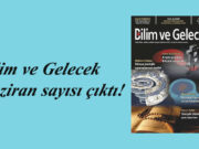 Bilim ve Gelecek Haziran sayısı çıktı!
