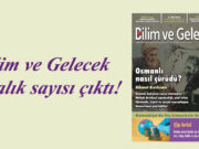 Bilim ve Gelecek Aralık sayısı çıktı!