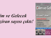 Bilim ve Gelecek Haziran sayısı çıktı!