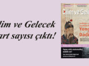 Bilim ve Gelecek Mart sayısı çıktı!