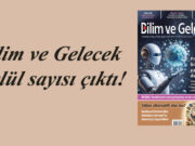 Bilim ve Gelecek Eylül sayısı çıktı!