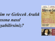 Bilim ve Gelecek dergisine nasıl ulaşabilirsiniz?