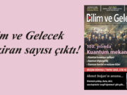 Bilim ve Gelecek Haziran sayısı çıktı!