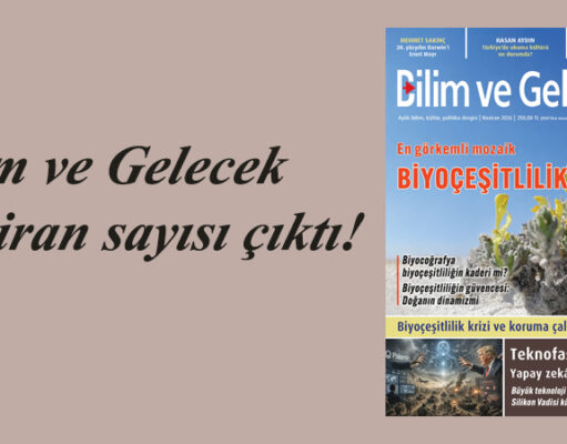 Bilim ve Gelecek Haziran sayısı çıktı!